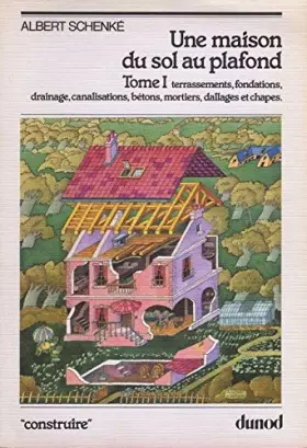 Couverture du produit · Une maison du sol au plafond (Construire) (French Edition)