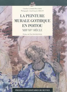 Couverture du produit · PEINTURE MURALE GOTHIQUE EN POITOU