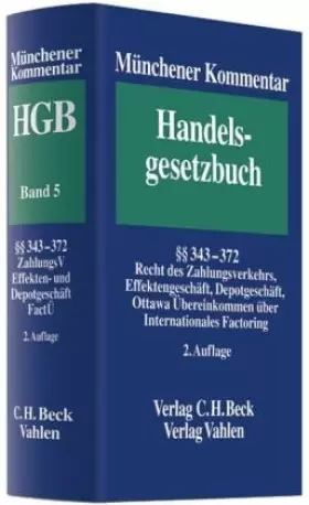 Couverture du produit · Münchener Kommentar zum Handelsgesetzbuch: Münchener Kommentar zum Handelsgestzbuch 5. §§ 343 - 372 HGB: Band 5. Recht des Zahl