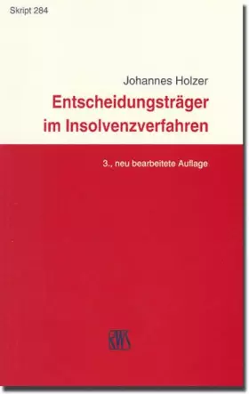 Couverture du produit · Entscheidungsträger im Insolvenzverfahren: Zusammenarbeit zwischen Richter, Rechtspfleger und Insolvenzverwalter (RWS-Skript)