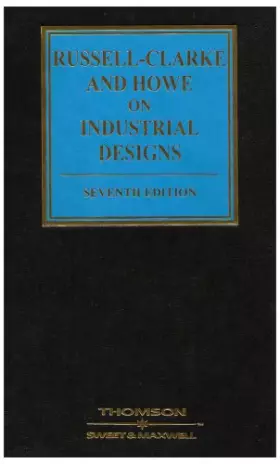 Couverture du produit · Russell-Clarke and Howe on Industrial Designs (Intellectual Property Library)