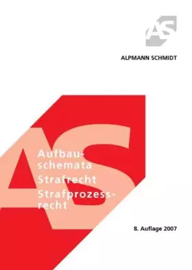 Couverture du produit · Aufbauschemata Strafrecht Strafprozessrecht (Alpmann und Schmidt - Skripte)