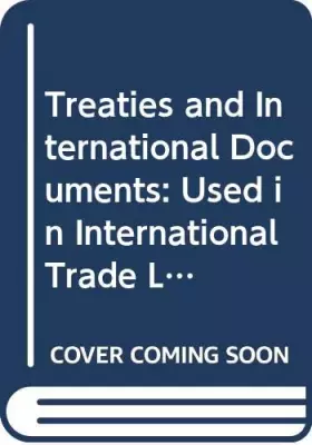 Couverture du produit · Treaties and International Documents: Used in International Trade Law No. 958