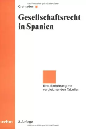 Couverture du produit · Gesellschaftsrecht in Spanien: Leitfaden: Eine Einführung mit vergleichenden Tabellen
