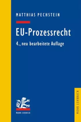 Couverture du produit · EU-Prozessrecht: Mit Aufbaumustern und Prüfungsübersichten (Mohr Lehrbuch)