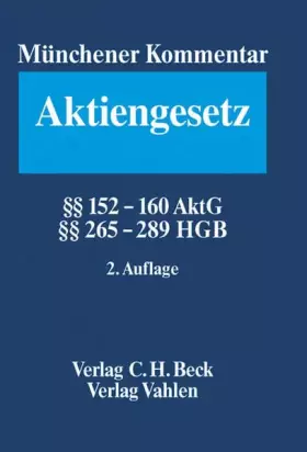 Couverture du produit · Münchener Kommentar zum Aktiengesetz Bd. 5/2: §§ 152-160 AktG, §§ 265-289 HGB (Münchener Kommentar zum Aktiengesetz Gesamtwerk)
