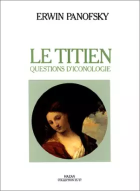 Couverture du produit · Le Titien. Questions d'iconologie