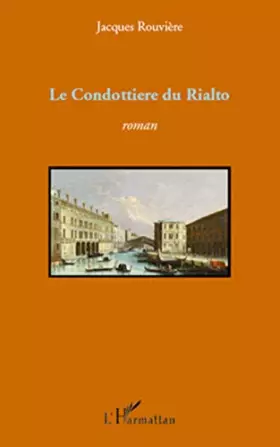 Couverture du produit · CONDOTTIERE DU RIALTO ROMAN