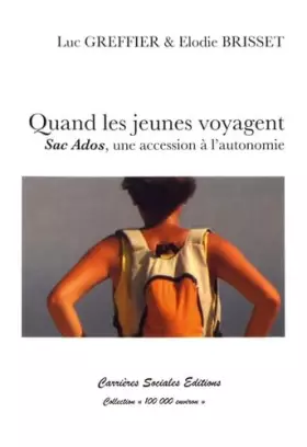 Couverture du produit · Quand les jeunes voyagent: Sac Ados, une accession à l'autonomie
