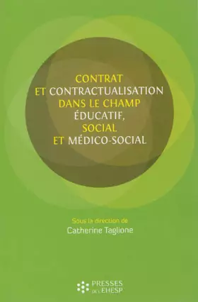 Couverture du produit · CONTRAT ET CONTRACTUALISATION DANS LE CHAMP EDUCATIF SOCIAL ET MEDICO SOCIAL