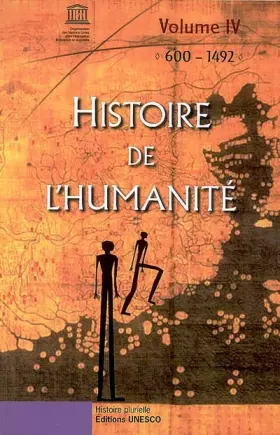 Couverture du produit · Histoire de l'Humanité Vol IV - 600-1492