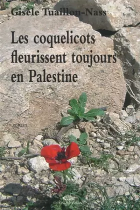 Couverture du produit · Les coquelicots fleurissent toujours en Palestine