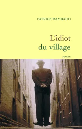 Couverture du produit · L'idiot du village : Fantaisie romanesque