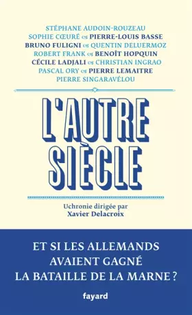Couverture du produit · L'autre siècle: Et si les Allemands avaient gagné la bataille de la Marne ?