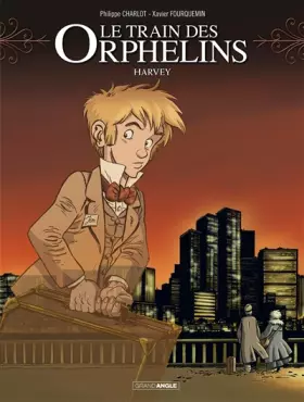 Couverture du produit · Le train des orphelins - volume 2 - Harvey