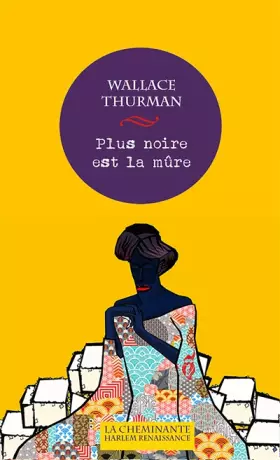 Couverture du produit · Plus noire est la mûre: Roman de la vie nègre