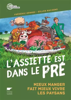 Couverture du produit · L'Assiette est dans le pré: Mieux manger fait mieux vivre les paysans