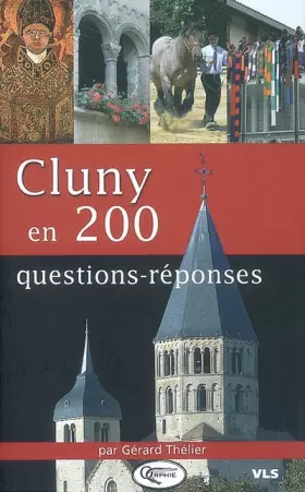 Couverture du produit · Cluny en 200 questions-réponses