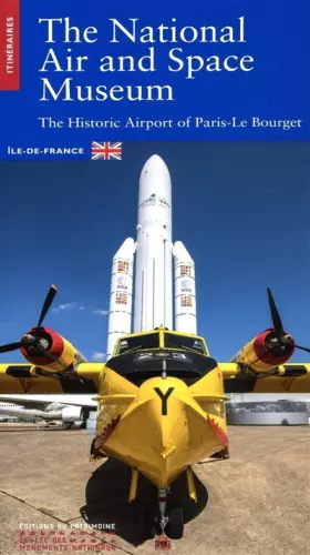 Couverture du produit · Le Musée de l'Air et de l'Espace (anglais) - L'aérogare historique de Paris-Le Bourget