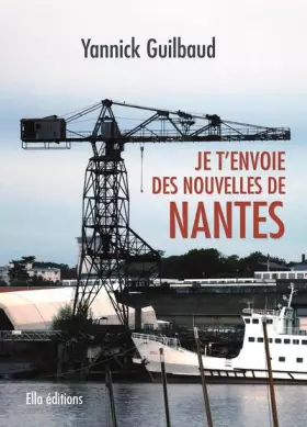 Couverture du produit · Je t'envoie des nouvelles de nantes
