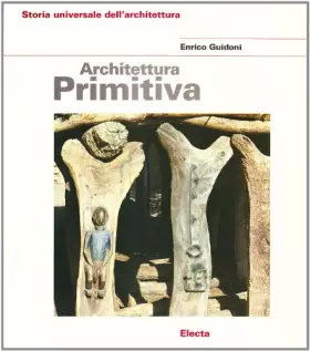 Couverture du produit · Architettura primitiva. Ediz. illustrata
