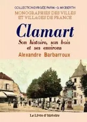 Couverture du produit · Clamart - son histoire, son bois et ses environs