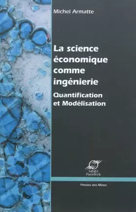 Couverture du produit · La science économique comme ingénierie: Quantification et Modélisation économique