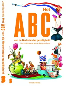 Couverture du produit · Het ABC van de Nederlandse gezelligheid: van onze Appie tot de Zesjescultuur