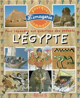 Couverture du produit · L'Egypte : Pour répondre aux questions des enfants