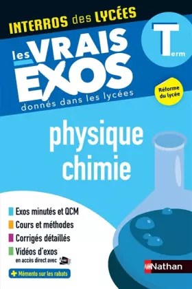 Couverture du produit · Physique-Chimie Terminale - Interros des lycées Tle - Les vrais exos du BAC - + de 100 exercices avec corrigés détaillés - BAC 