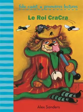 Couverture du produit · Le Roi CraCra - FOLIO CADET PREMIERES LECTURES - de 6 à 8 ans