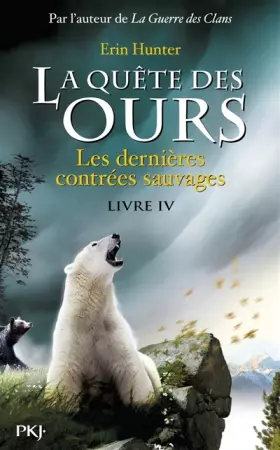 Couverture du produit · 4. La quête des ours: Les dernières contrées sauvages (04)