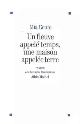 Couverture du produit · Un fleuve appelé temps, une maison appelée terre