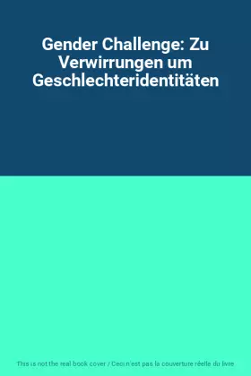 Couverture du produit · Gender Challenge: Zu Verwirrungen um Geschlechteridentitäten