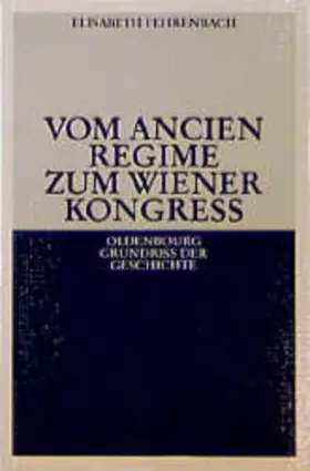 Couverture du produit · Vom Ancien Régime zum Wiener Kongress (Oldenbourg Grundriss der Geschichte, 12)