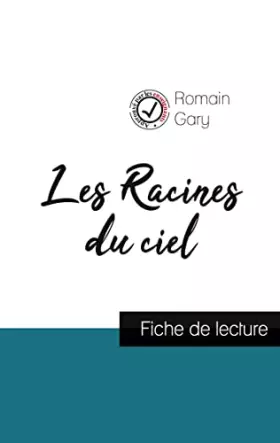 Couverture du produit · Les Racines du ciel de Romain Gary (fiche de lecture et analyse complète de l'oeuvre)