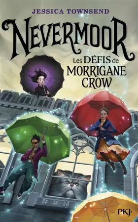 Couverture du produit · Nevermoor - tome 01 : Les défis de Morrigane Crow (1)