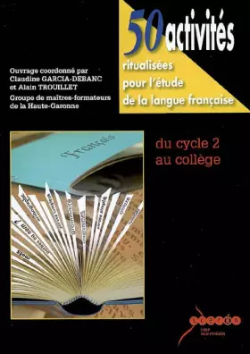 Couverture du produit · 50 activités ritualisées pour l'étude de la langue française: Du cycle 2 au collège