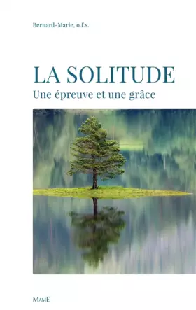 Couverture du produit · La solitude : Une épreuve et une grâce