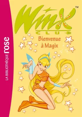 Couverture du produit · Winx Club, Tome 2 : Bienvenue à Magix
