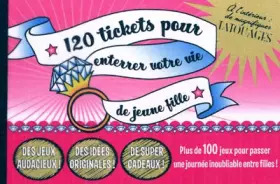 Couverture du produit · 120 tickets pour enterrer votre vie de jeune fille