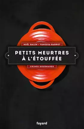 Couverture du produit · Petits meurtres à l'étouffée: Crimes gourmands