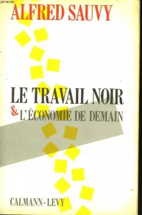Couverture du produit · Le Travail noir et l'économie de demain