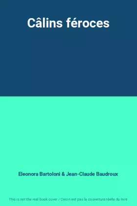 Couverture du produit · Câlins féroces