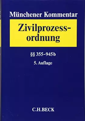 Couverture du produit · Münchener Kommentar zur Zivilprozessordnung. 3 Bände. Gesamtwerk: Münchener Kommentar zur Zivilprozessordnung (ZPO) 02: §§ 355-