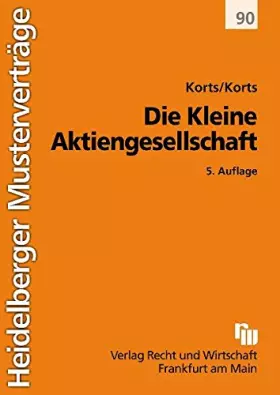 Couverture du produit · Die Kleine Aktiengesellschaft (Heidelberger Musterverträge)