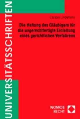 Couverture du produit · Die Haftung des Gläubigers für die ungerechtfertigte Einleitung eines gerichtlichen Verfahrens (Nomos Universitätsschriften Rec