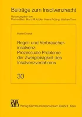 Couverture du produit · Regel- und Verbraucherinsolvenz: Prozessuale Probleme der Zweigleisigkeit des Insolvenzverfahrens (Beiträge zum Insolvenzrecht)