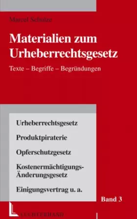 Couverture du produit · Materialien zum Urheberrechtsgesetz: Texte - Begriffe - Begründungen. Band 3