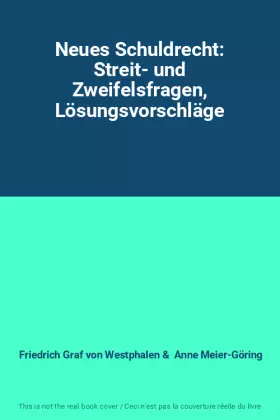 Couverture du produit · Neues Schuldrecht: Streit- und Zweifelsfragen, Lösungsvorschläge